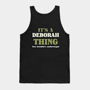 It's a Deborah Thing You Wouldn't Understand Tank Top